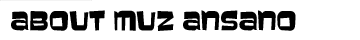 About Muz Ansano